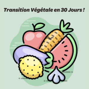 Transition Végétale 30 Jours